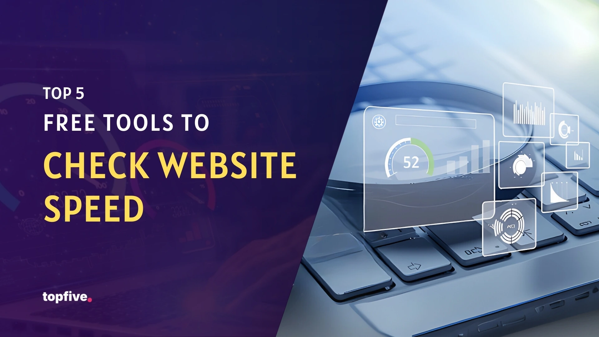 Top 5 Free Tools to Check Website Speed