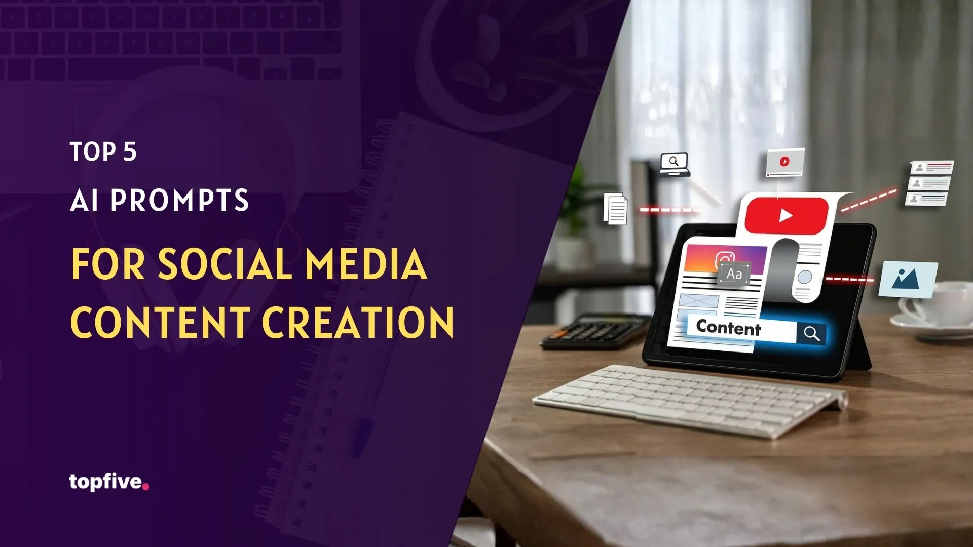 Top 5 AI Prompts for Social Media Content Creation