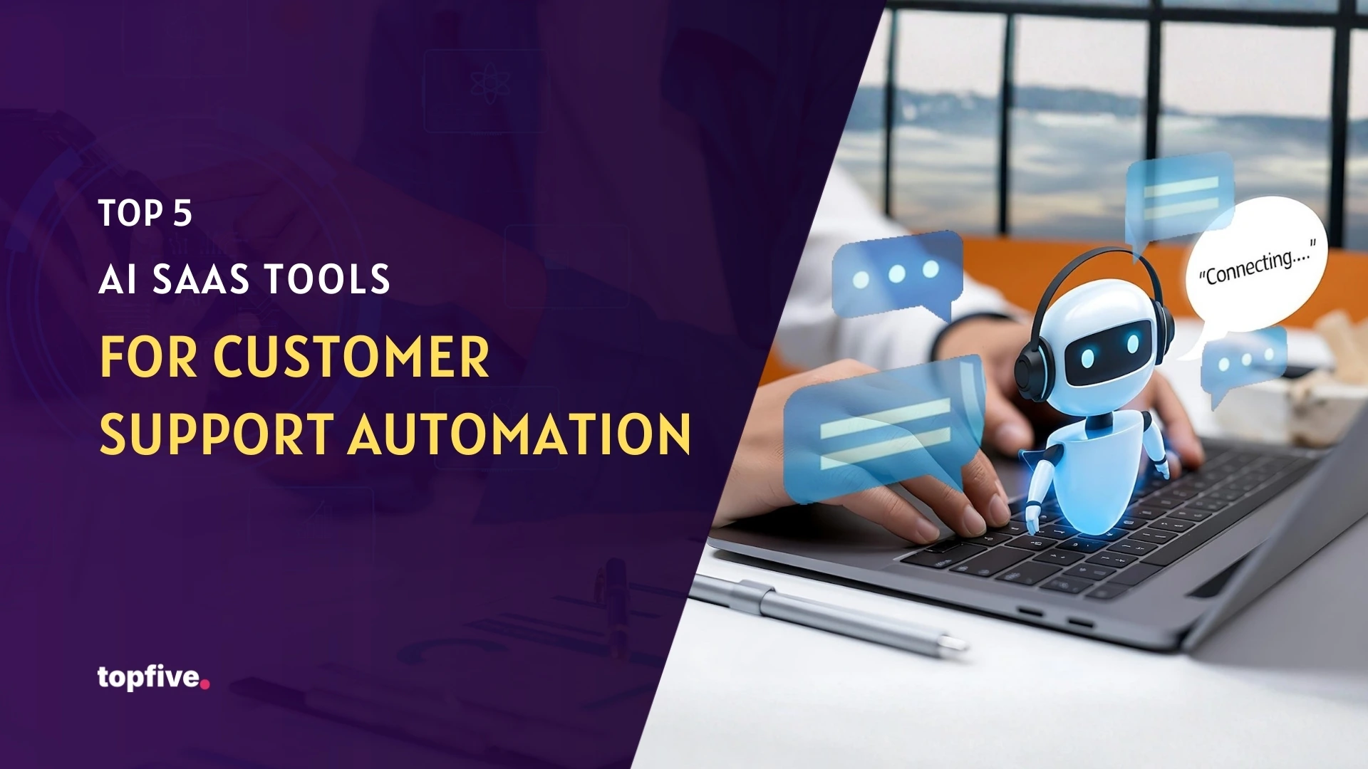 Top 5 AI SaaS Tools for Customer Support Automation