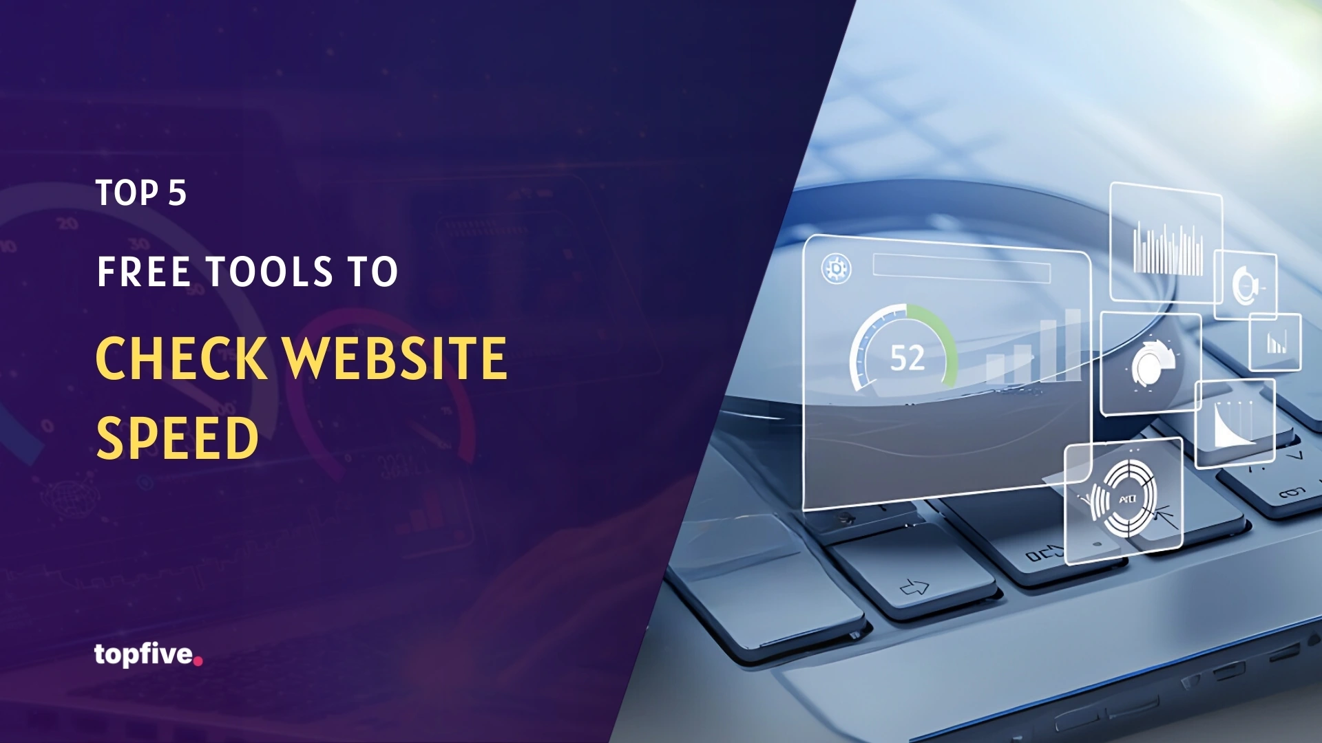 Top 5 Free Tools to Check Website Speed