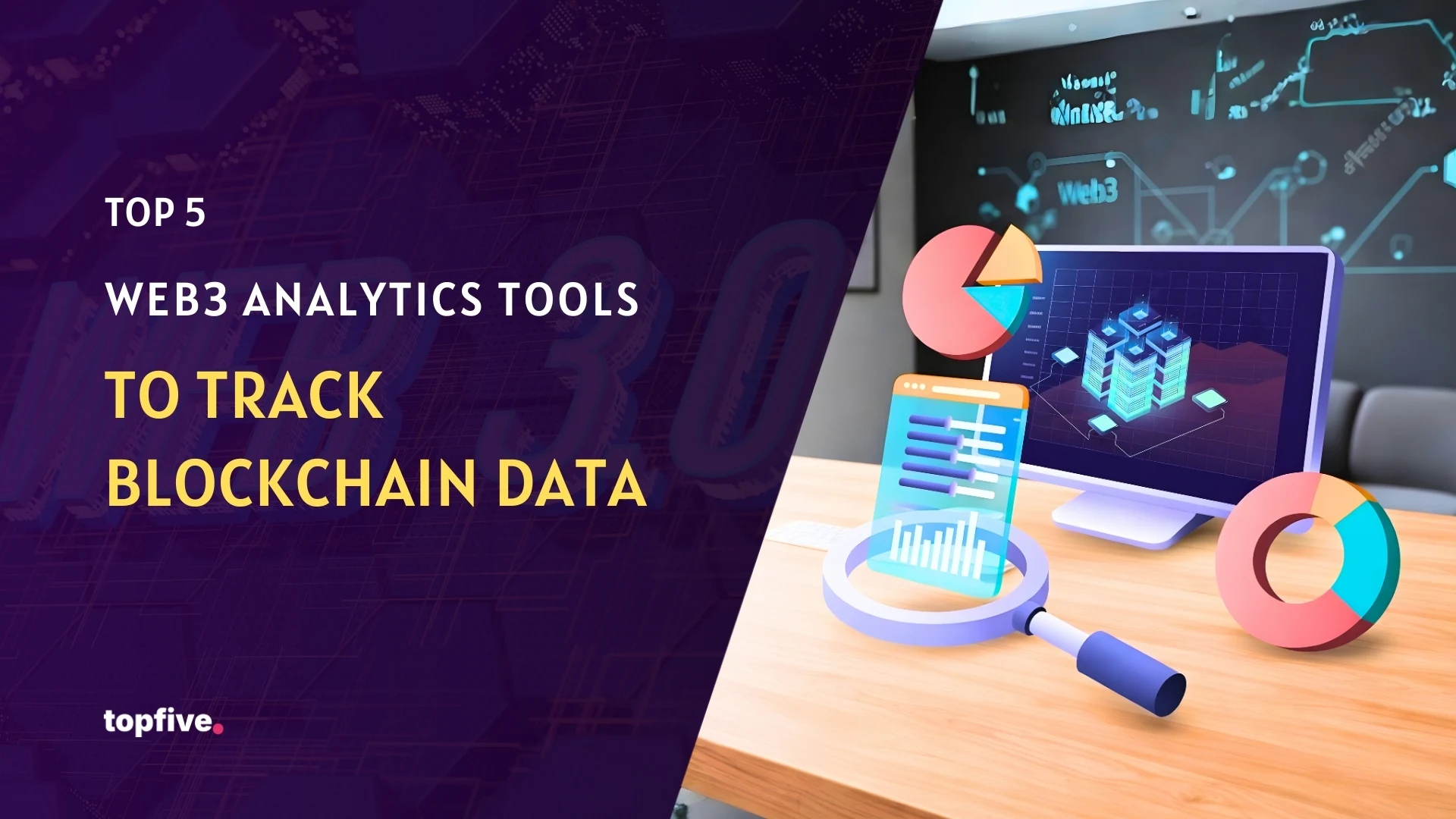 Top 5 Web3 Analytics Tools to Track Blockchain Data