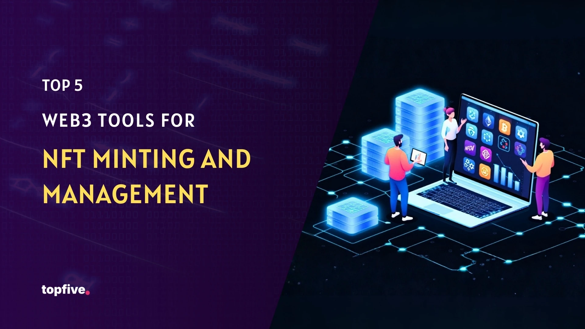 Top 5 Web3 Tools for NFT Minting and Management