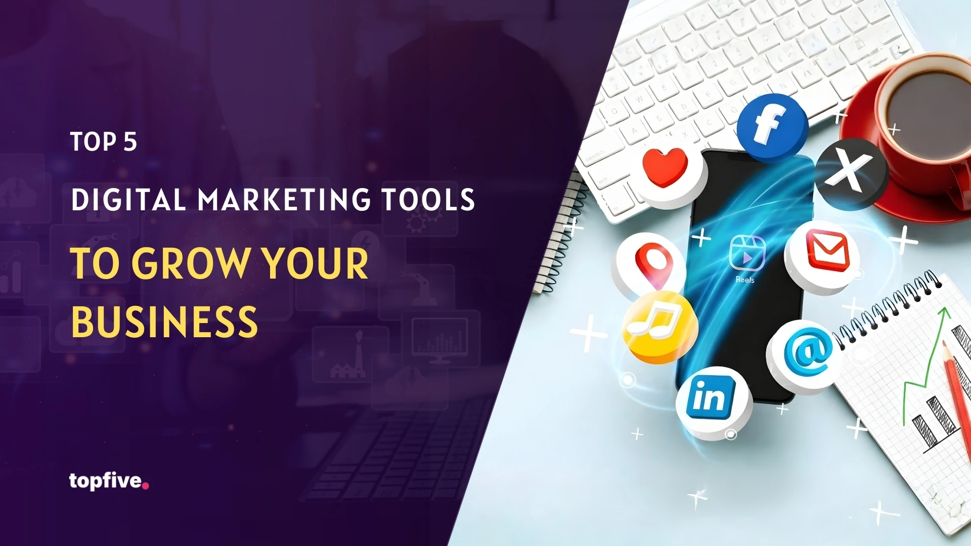 Top 5 Digital Marketing Tools to Grow Your Business in 2026