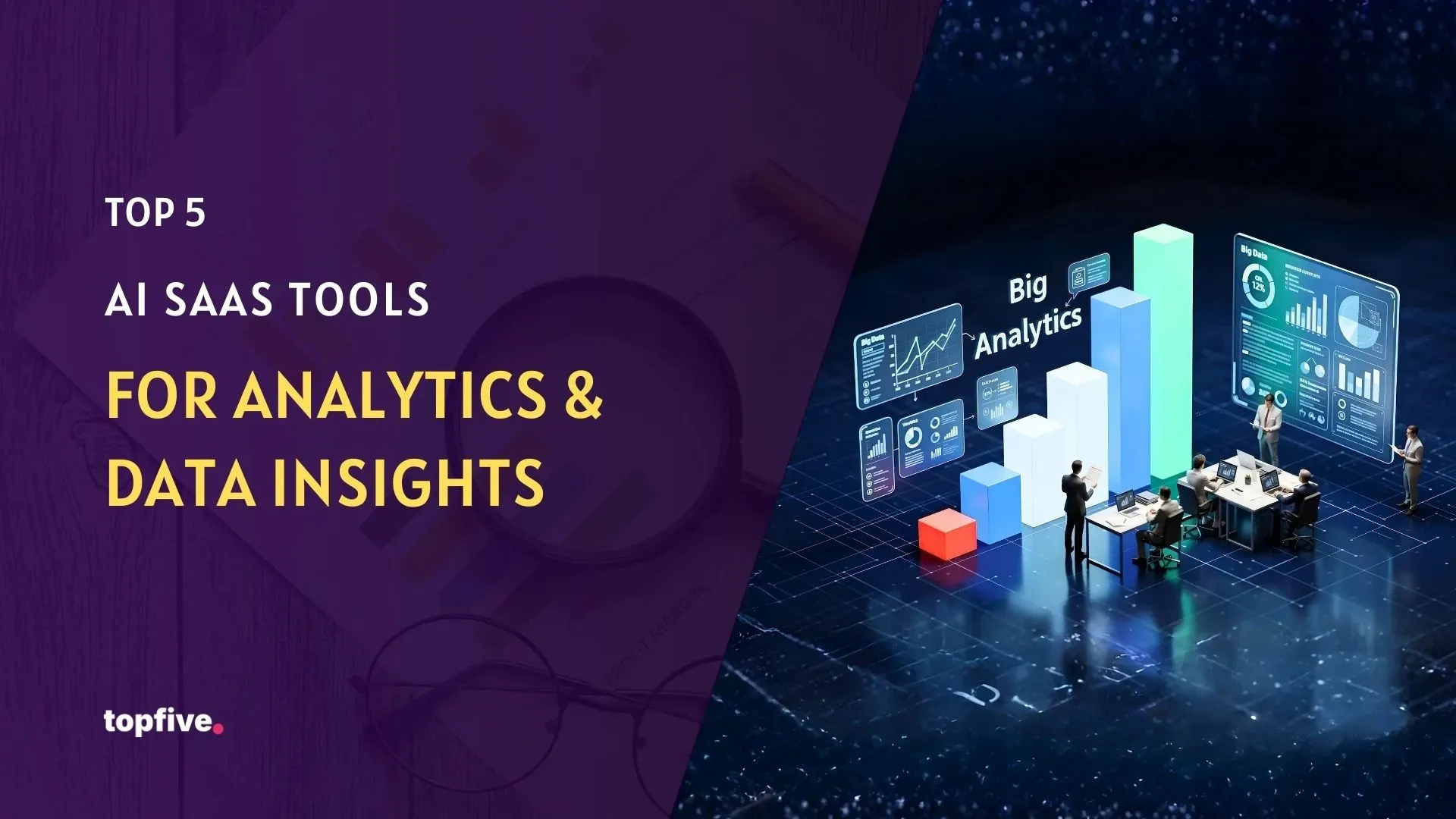 Top 5 AI SaaS Tools For Analytics & Data Insights (2026 Guide)
