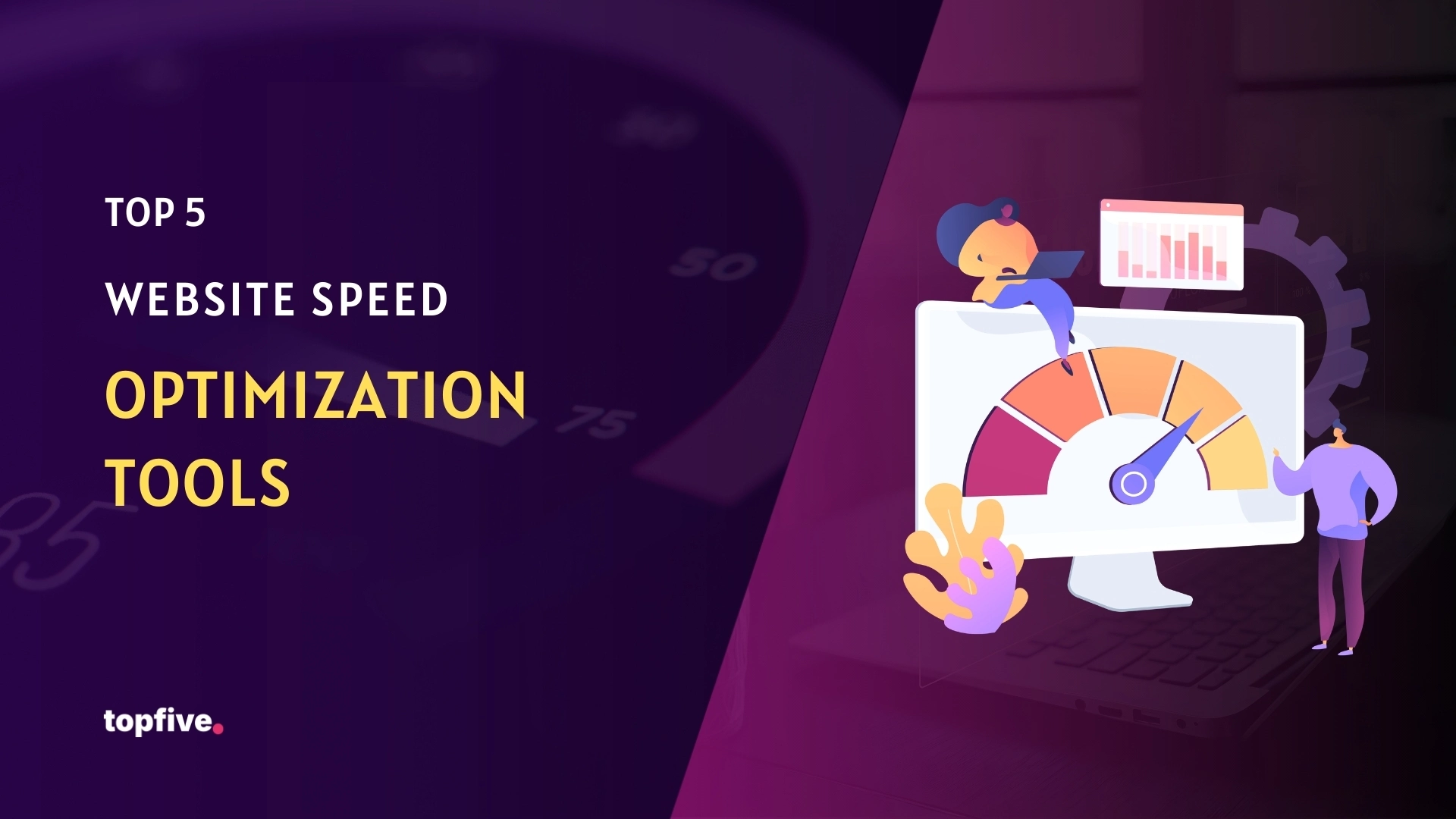 Top 5 Website Speed Optimization Tools