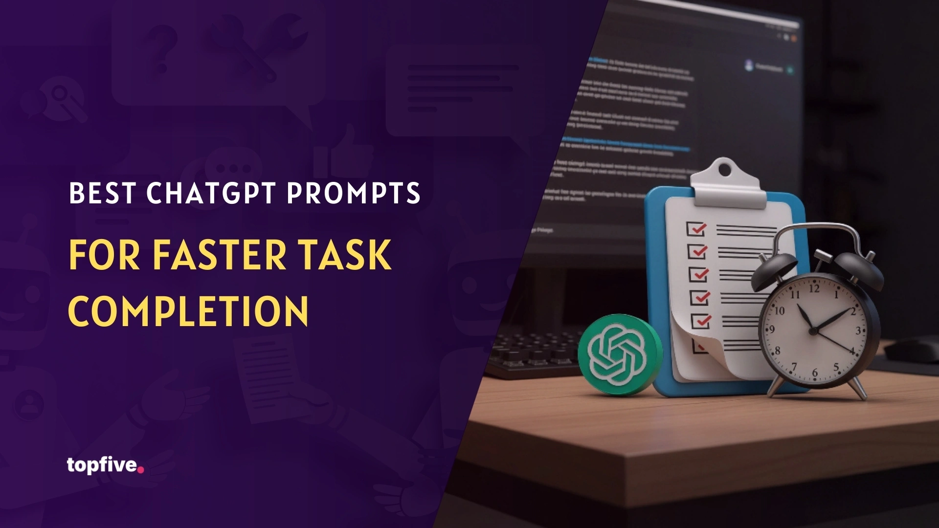 Best ChatGPT Prompts for Faster Task Completion