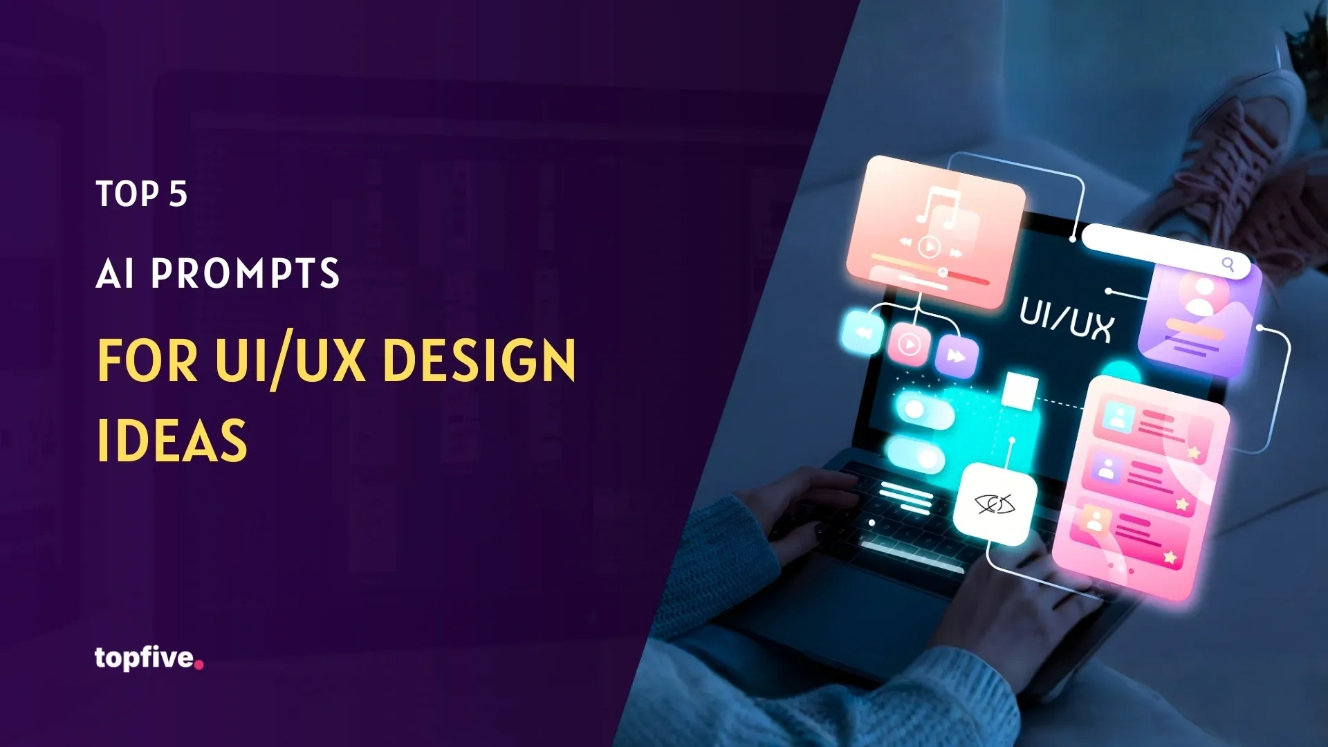 Top 5 AI Prompts for UI/UX Design Ideas