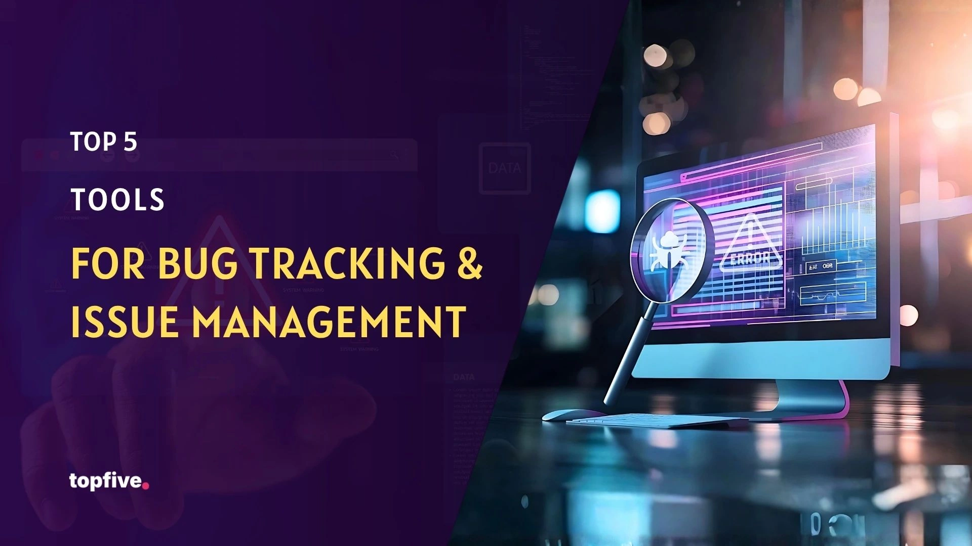 Top 5 Tools for Bug Tracking & Issue Management